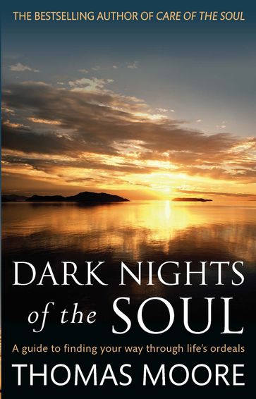 Dark Nights Of The Soul - Thomas Moore