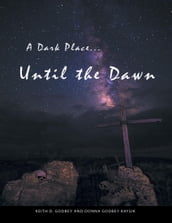 A Dark Place ... Until the Dawn