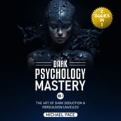 Dark Psychology Mastery Vol 1