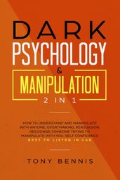 Dark Psychology & Manipulation 2 in 1