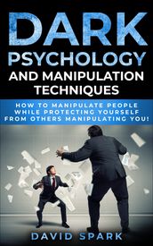 Dark Psychology and Manipulation Techniques