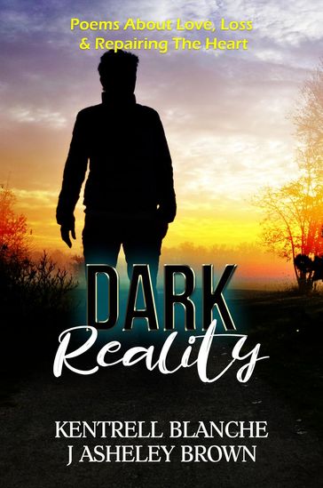 Dark Reality - J Asheley Brown - Kentrell Blanche