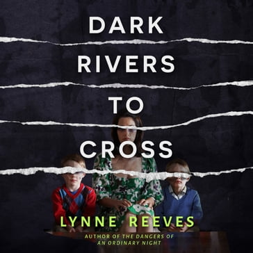 Dark Rivers to Cross - Lynne Reeves