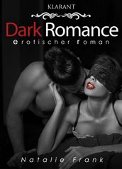 Dark Romance. Erotischer Roman