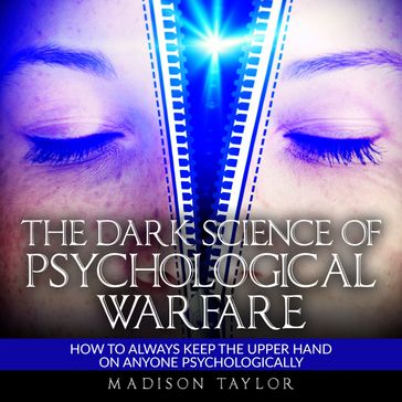 Dark Science Of Psychological Warfare, The - Madison Taylor