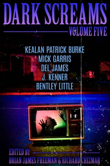 Dark Screams: Volume Five - Bentley Little - J. Kenner - Mick Garris