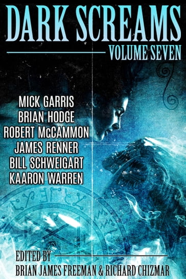 Dark Screams: Volume Seven - Bill Schweigart - Brian Hodge - Robert McCammon