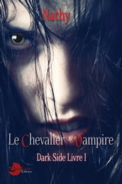 Dark-Side, le Chevalier-Vampire, Livre 1