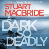 A Dark So Deadly: A standalone crime thriller from the No.1 Sunday Times bestselling author
