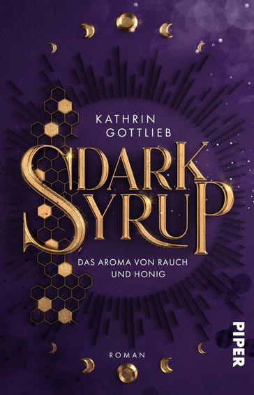 Dark Syrup  Das Aroma von Rauch und Honig - Kathrin Gottlieb