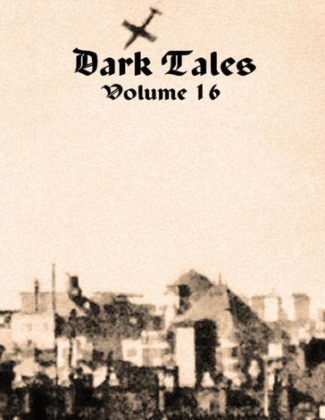 Dark Tales: Volume 16 - Sean Jeffery (Editor)