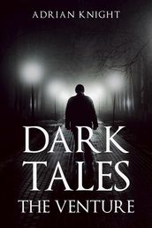 Dark Tales the Venture