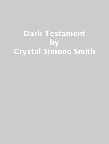 Dark Testament - Crystal Simone Smith