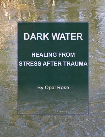 Dark Water - Opal Rose