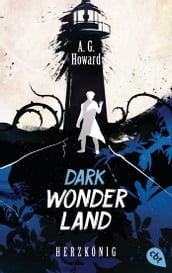Dark Wonderland - Herzkönig