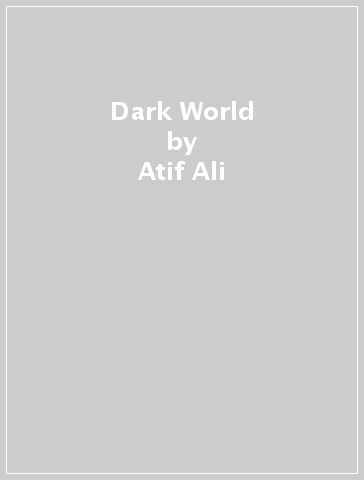 Dark World - Atif Ali - Muhammad Qasim