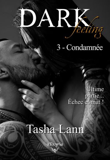 Dark feeling - 3 - Condamnée - Tasha Lann