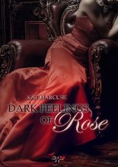 Dark feelings of Rose
