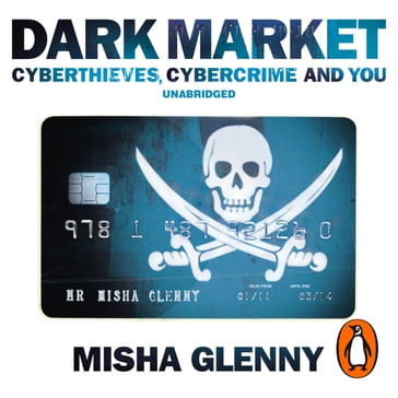 DarkMarket - Misha Glenny