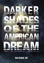 Darker Shades of the American Dream