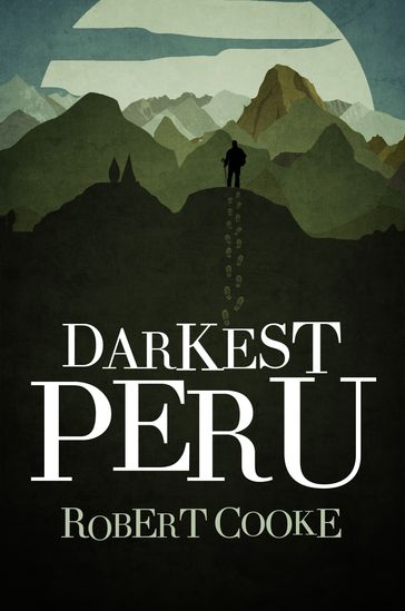 Darkest Peru - Robert Cooke