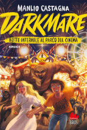 Darkmare. Notte infernale al parco del cinema