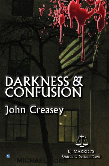 Darkness And Confusion: (Writing as JJ Marric) - John Creasey