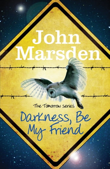 Darkness Be My Friend - John Marsden