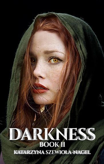 Darkness Book II - Katarzyna Szewiola-Nagel