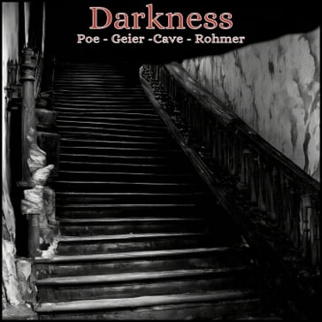 Darkness - Chester S. Geier - Hugh B. Cave - Edgar Allan Poe - Sax Rohmer