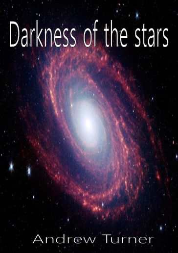 Darkness Of The Stars - Andrew Turner