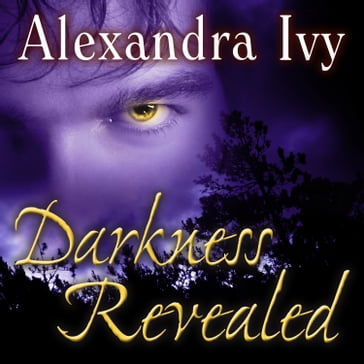 Darkness Revealed - Alexandra Ivy