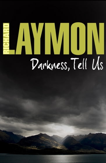 Darkness, Tell Us - Richard Laymon