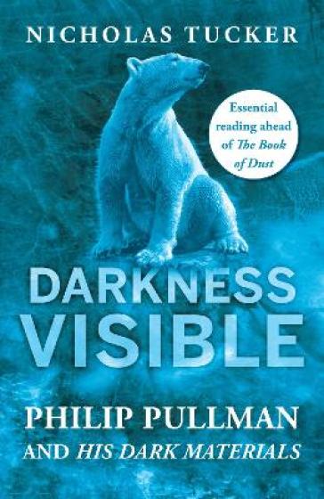 Darkness Visible - Nicholas Tucker