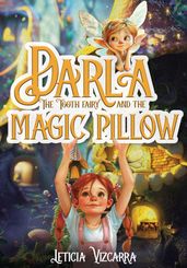 Darla The Tooth Fairy And The Magic Pillow