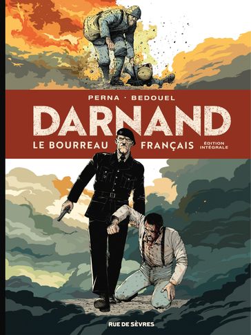 Darnand, le bourreau français - Intégrale - Patrice Perna - Fabien Bédouel