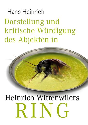 Darstellung und kritische Würdigung des Abjekten in Heinrich Wittenwilers Ring" - Hans Heinrich