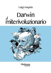 Darwin. Il mite rivoluzionario