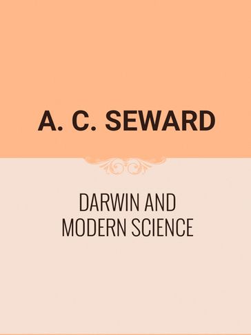 Darwin and Modern Science - A. C. Seward