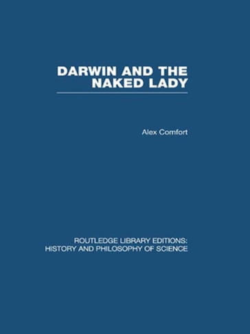 Darwin and the Naked Lady - Alex Comfort