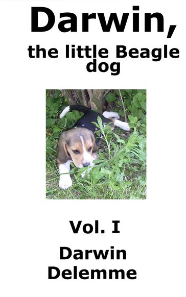 Darwin, the little Beagle dog - Vol. 1 - Darwin Delemme