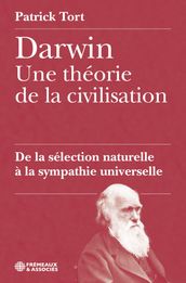 Darwin, une théorie de la civilisation