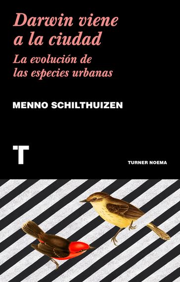 Darwin viene a la ciudad - Menno Schilthuizen