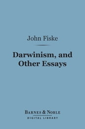 Darwinism, and Other Essays (Barnes & Noble Digital Library)