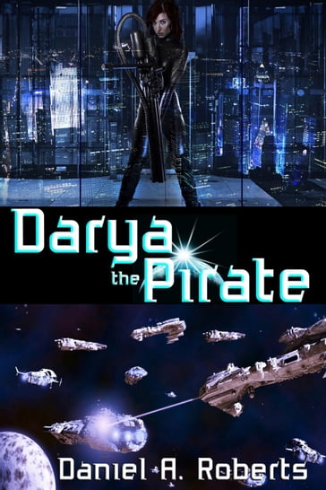 Darya the Pirate - Daniel A. Roberts