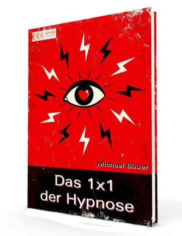 Das 1x1 der Hypnose - Michael Bauer