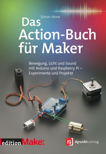 Das Action-Buch für Maker - Simon Monk