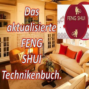 Das Aktualisierte Feng Shui Technikenbuch - Edwin Pinto