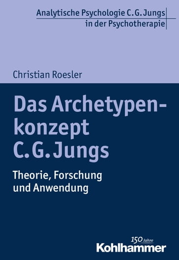 Das Archetypenkonzept C. G. Jungs - Christian Roesler - Ralf T. Vogel