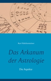 Das Arkanum der Astrologie - die Aspekte